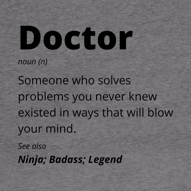 Doctor - Ninja, Badass, Legend by BlueSkyGiftCo